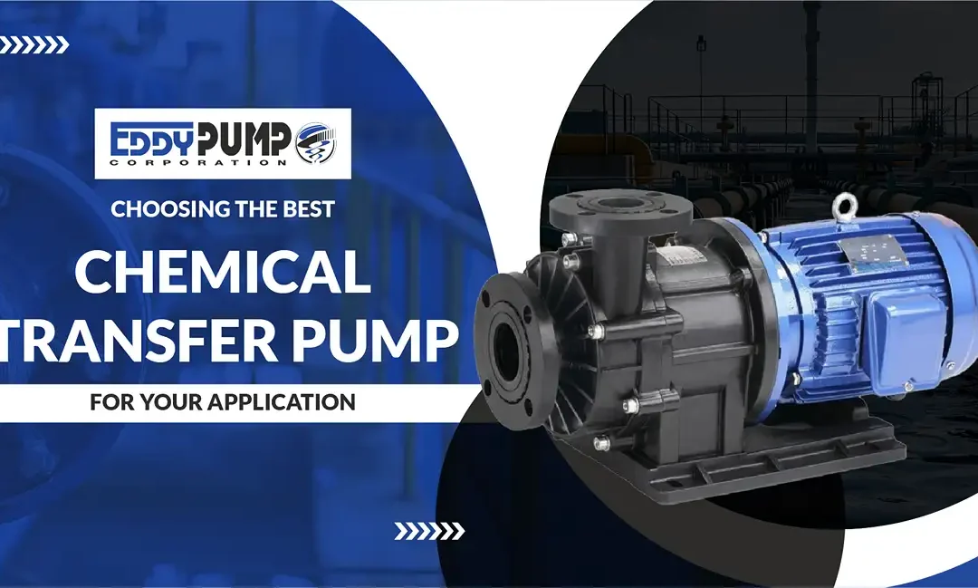 Choosing the Best Chemical Transfer Pump for Your Application