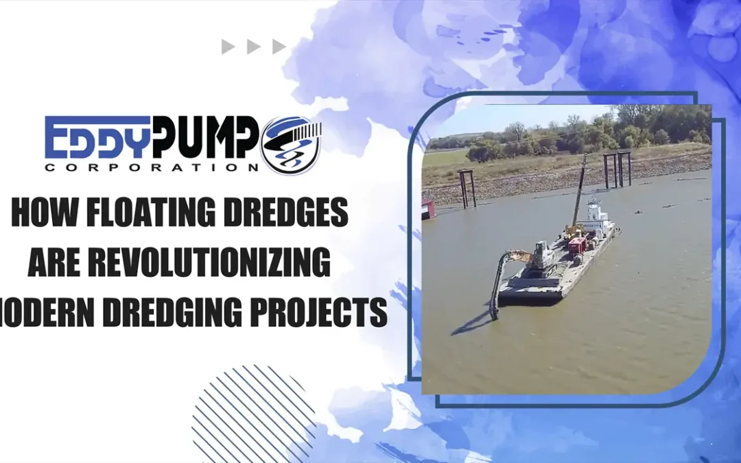 How Floating Dredges Are Revolutionizing Modern Dredging Projects