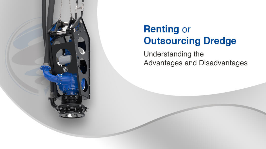 Renting or Outsourcing a Dredge